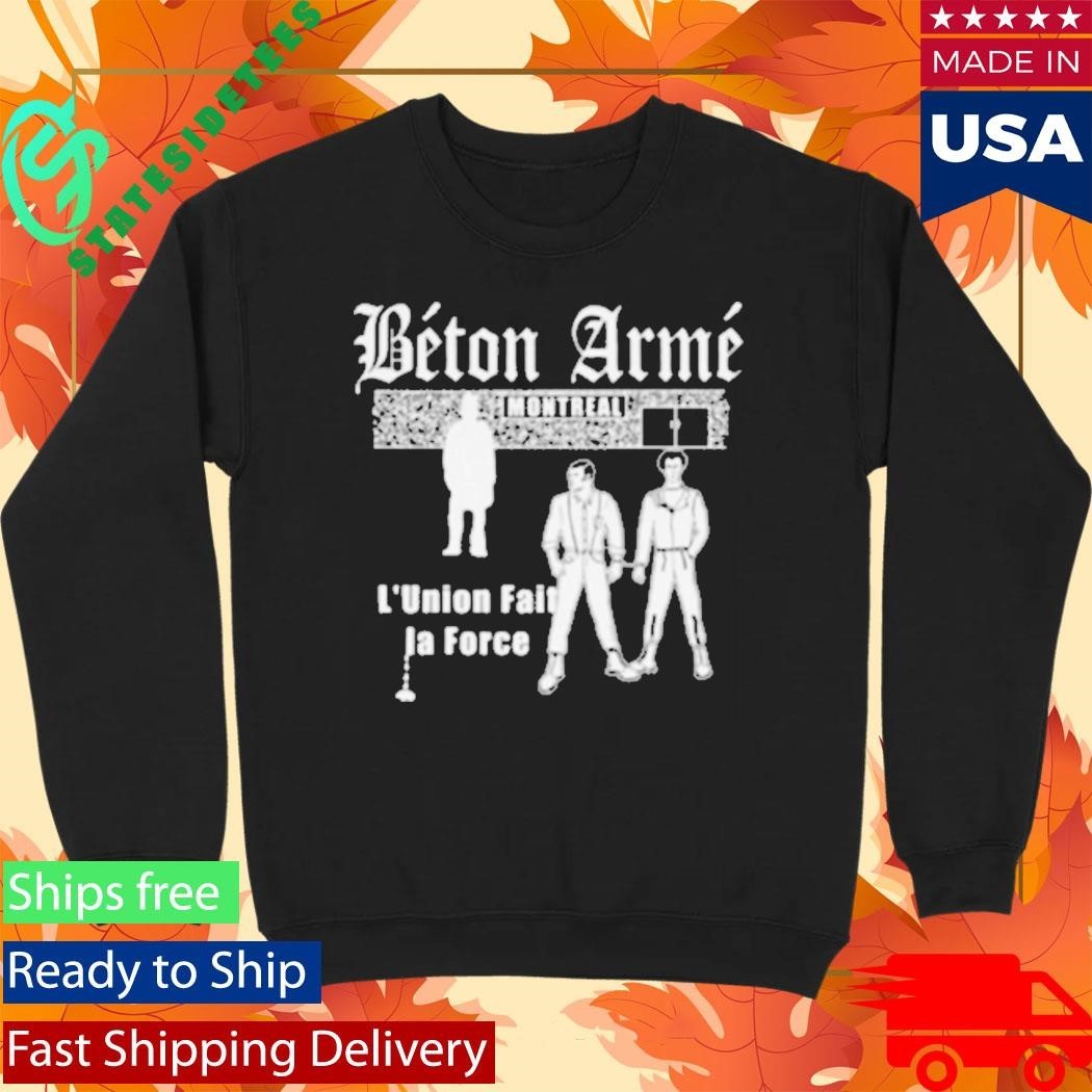 Betonarme L’union Fait La Force Shirt