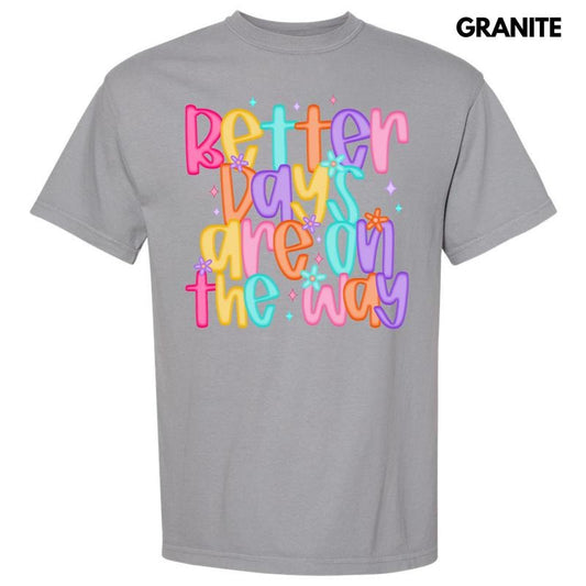 Better Days Colorful Comfort Colors T-Shirt 'NLB'