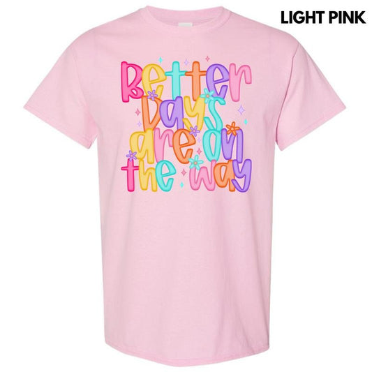 Better Days Colorful Gildan Short Sleeve T-Shirt 'NLB'