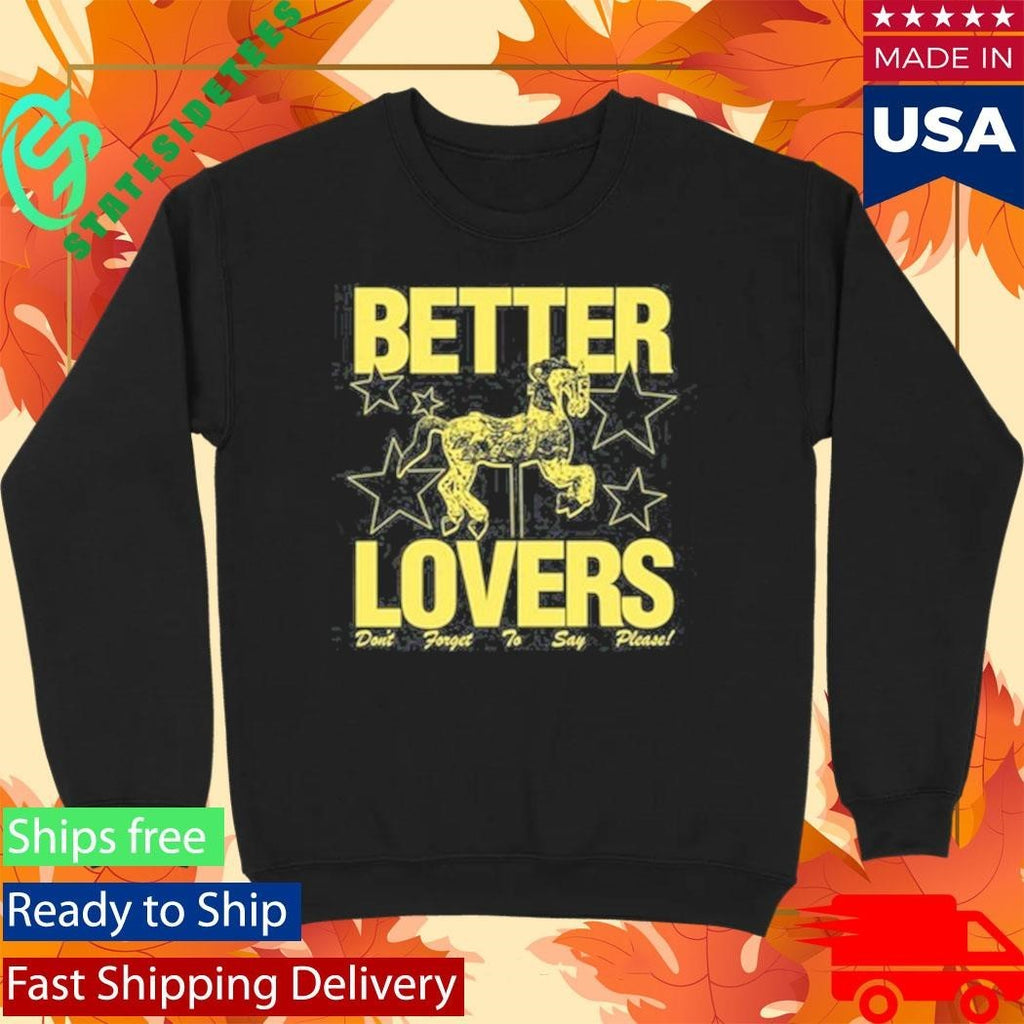 Better Lovers Say Please T-Shirt