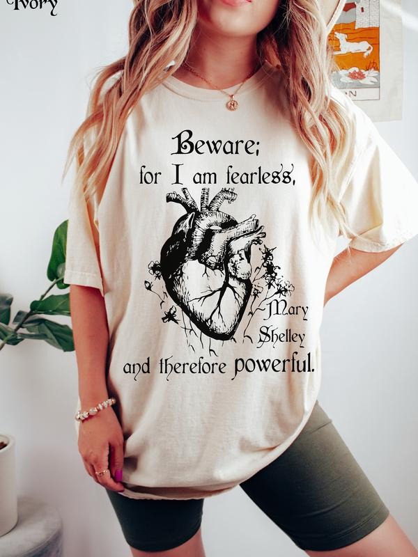 Beware For I Am Fearless And Therefore Powerful Shirt, Frankenstein Quote Shirt,Gift For Book Lover,Mary...