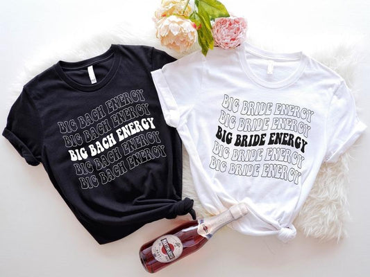 Big Bach Energy Shirt, Big Bride Energy T-shirt, Matching Bridal Shower Tee, Bachelorette Party Group Shirt, Bridesmaid Crew Shirts, Party Favors Squad Tee.
