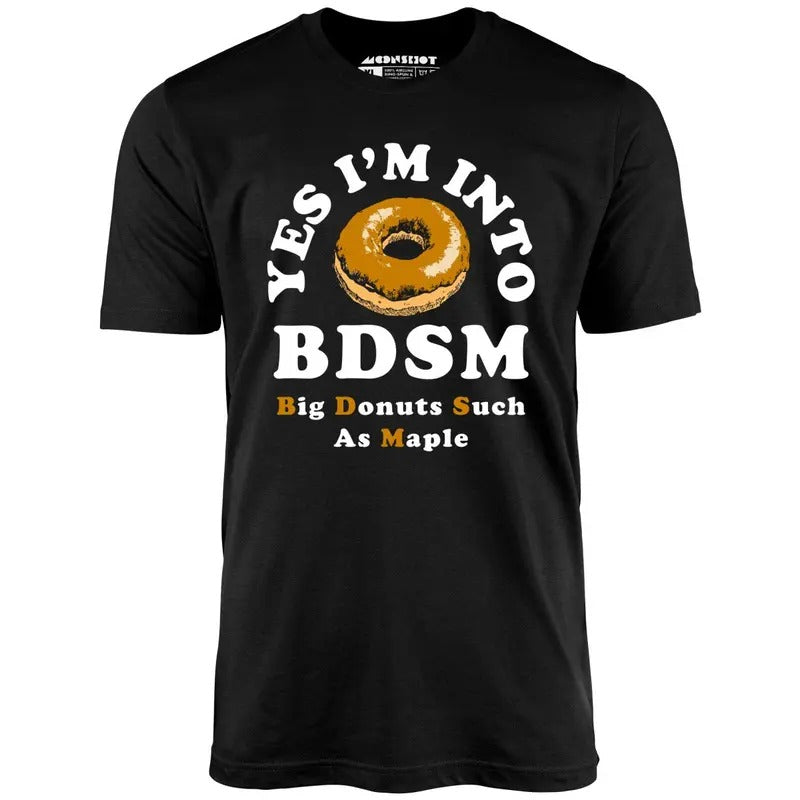 Big Donuts Such as Maple - Unisex T-Shirt, funny meme Tshirt Hoodie, Sweatshirt | DripVista.com