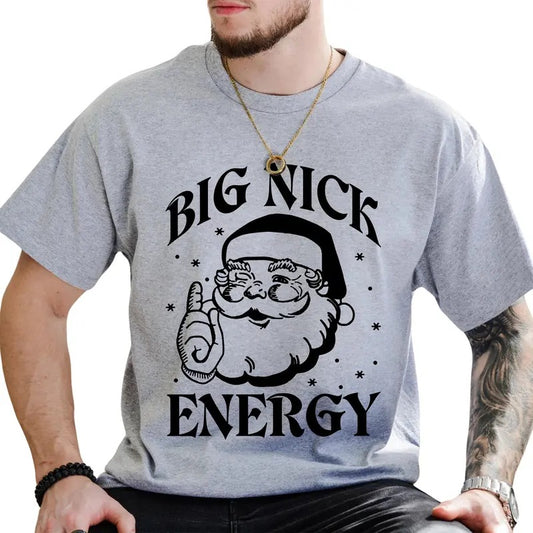 Big Nick Energy Graphic Tee, Funny Christmas Shirt For Men, Adult Humor Christmas Unhinged Tee, Santa T-shirt For Men, Sarcastic Christmas Tee