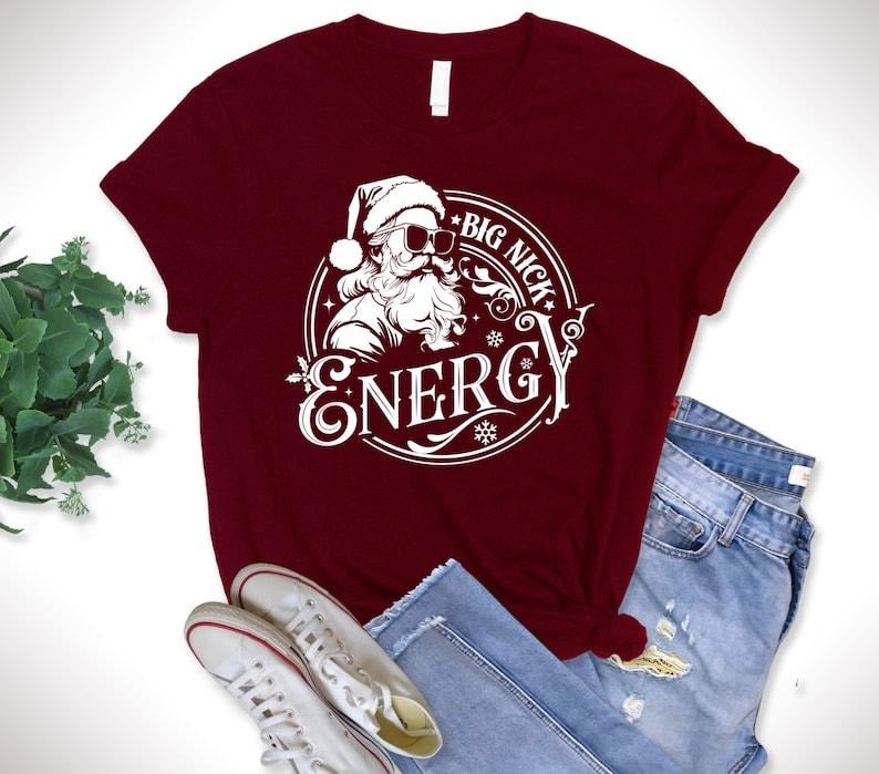 Big Nick Energy Shirt, Funny Christmas Shirt, Funny Holiday Shirt, Funny Santa Shirt, Christmas Shirt, Very Merry...
