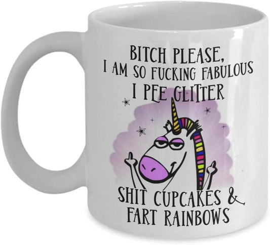 Bitch Please Unicorn Mug Im So Fabulous I Pee Glitter Badass Unicorn Flipping the Bird Funny Coffee Comment Tea Cup Gag Gift