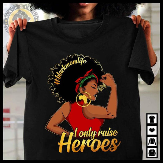 Black Mom Life Only Raises Heroes T-shirt, Black Women Tee, Black Girl Magic, Black Mom Shirt, Mama Gift, Mother's Day Gift Cotton Top