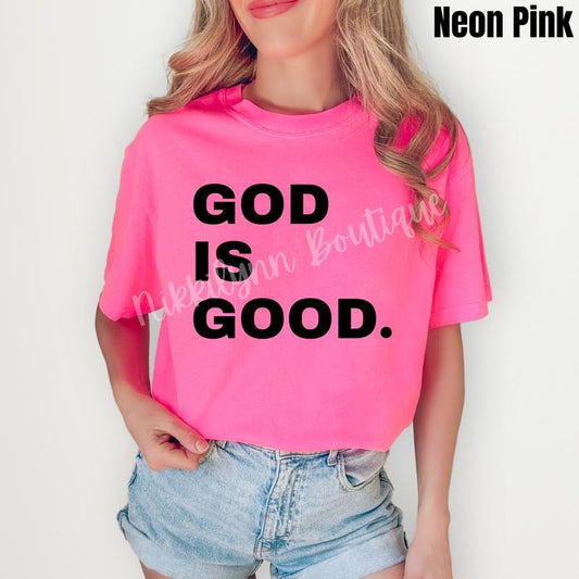 Black Stacked God Is Good Comfort Colors T-Shirt 'NLB'