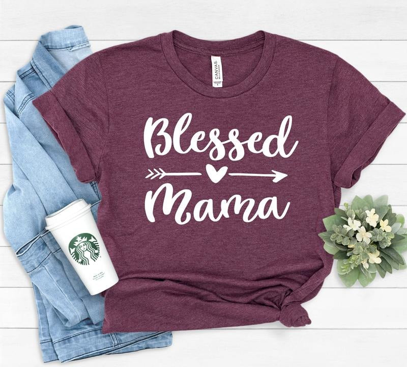 Blessed Mama Shirt, Mom Life Shirt, Mother T-Shirt, Cute Mom Shirt, Cute Mom Gift, Mothers Day Gift,  New Mom Gift