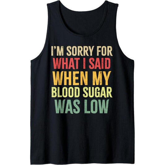 Blood Sugar was Low Funny Type 1 Diabetes T1D Diabetic Tank Top MADE IN USA