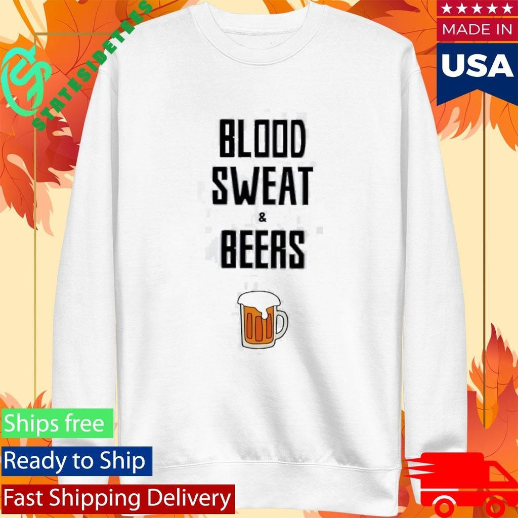 Blood Sweat And Beers Shirt