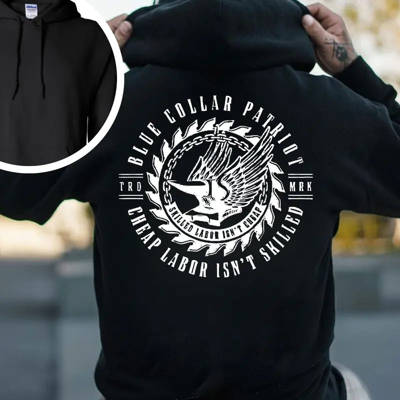 Blue Colar Patriot Cheap Labor Isn't Skilled Back Side Printed T-shirt - Crewneck Sweatshirt