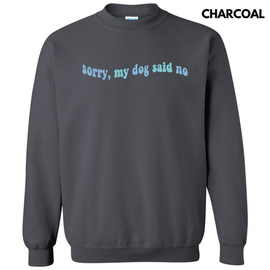 Blue My Dog Said No Sweatshirt 'NLB'