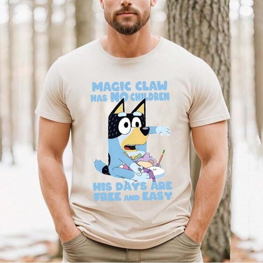 Bluey Bandit Magic Claw has No Children His Days are Free & Easy Shirt, Bandit Dad Shirt Gift, Bluey Family Shirt, Bluey Shirt, Gift for Dad