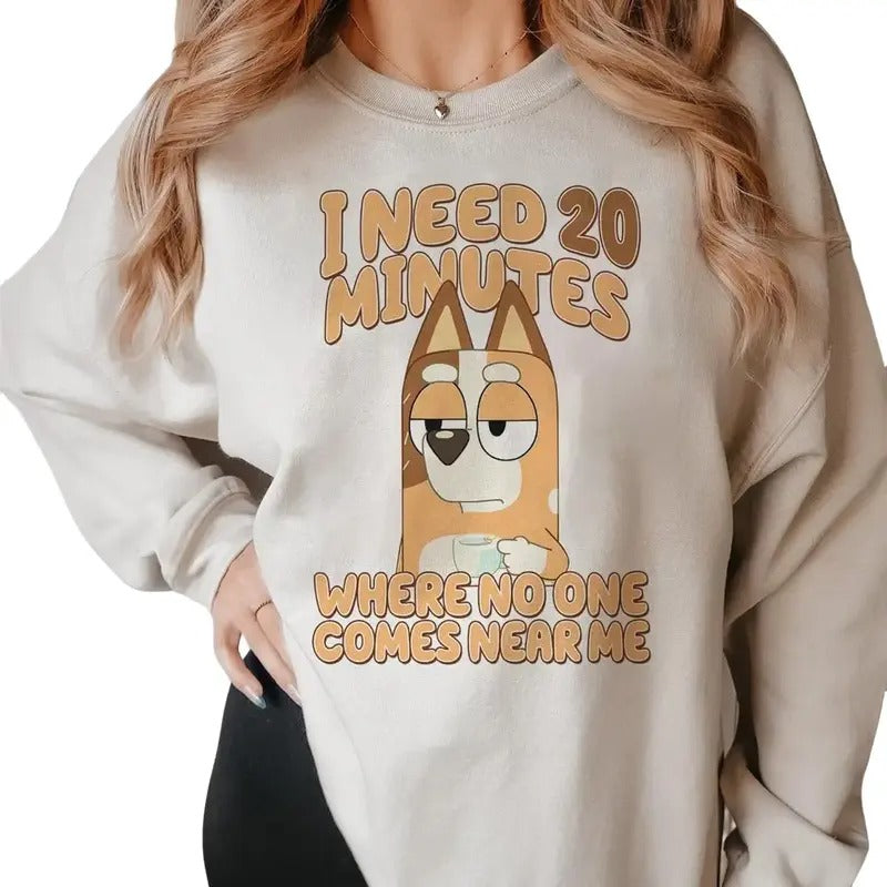 Bluey Need 20 Minutes Shirt,  Funny Mother's Day Shirt, Cute Mom Sweater Hoodie, Sweatshirt | DripVista.com
