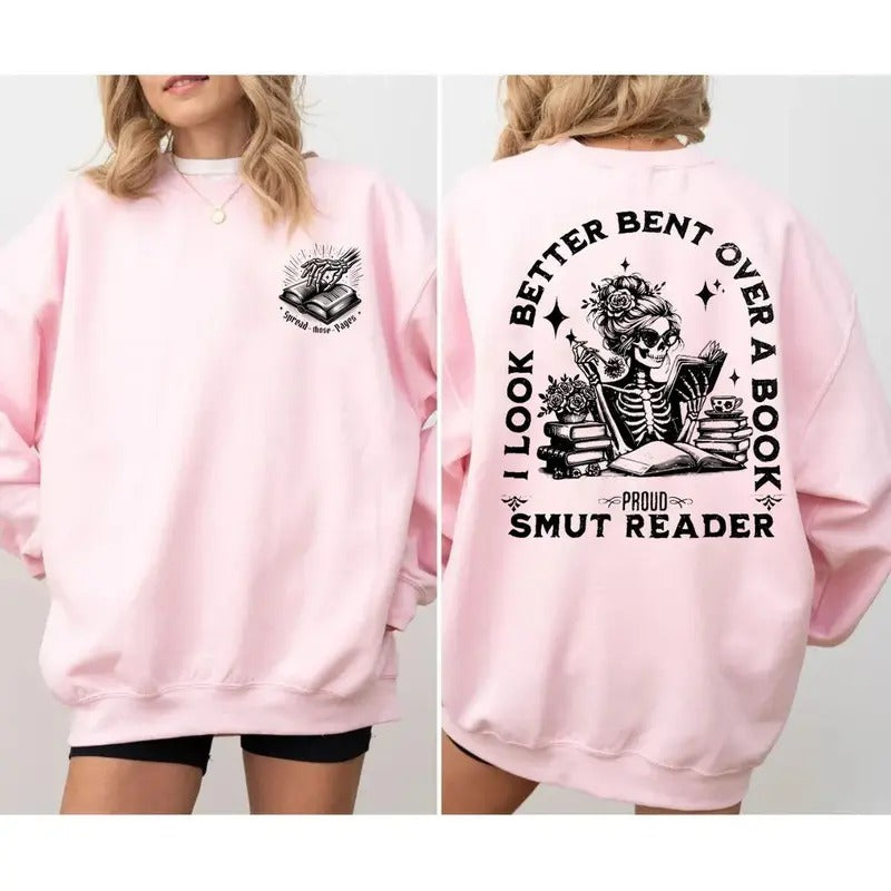 Bookish Shirt, I Look Better Bent Over A Book 2 Sided Shirt, Spicy Book Gift, Smut Reader, Book Lover, Bookworm Tee, Unisex Sweater Pullover Tee