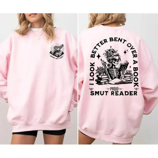 Bookish Shirt, I Look Better Bent Over A Book 2 Sided Shirt, Spicy Book Gift, Smut Reader, Book Lover, Bookworm Tee, Unisex Sweater Pullover Tee