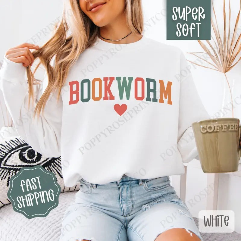 Bookworm Sweatshirt, Book Lover Crewneck, Women's Bookish Sweatshirt T-Shirts, Hoodie | DripVista.com