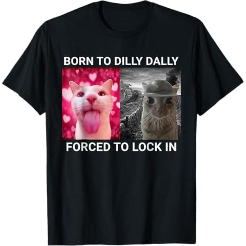 Born Hidden leaf ninja Dilly Dally Forced Hidden leaf ninja Lock Red plumber brand FUNNY MEME CUTE Cat T-Shirt Menswear...