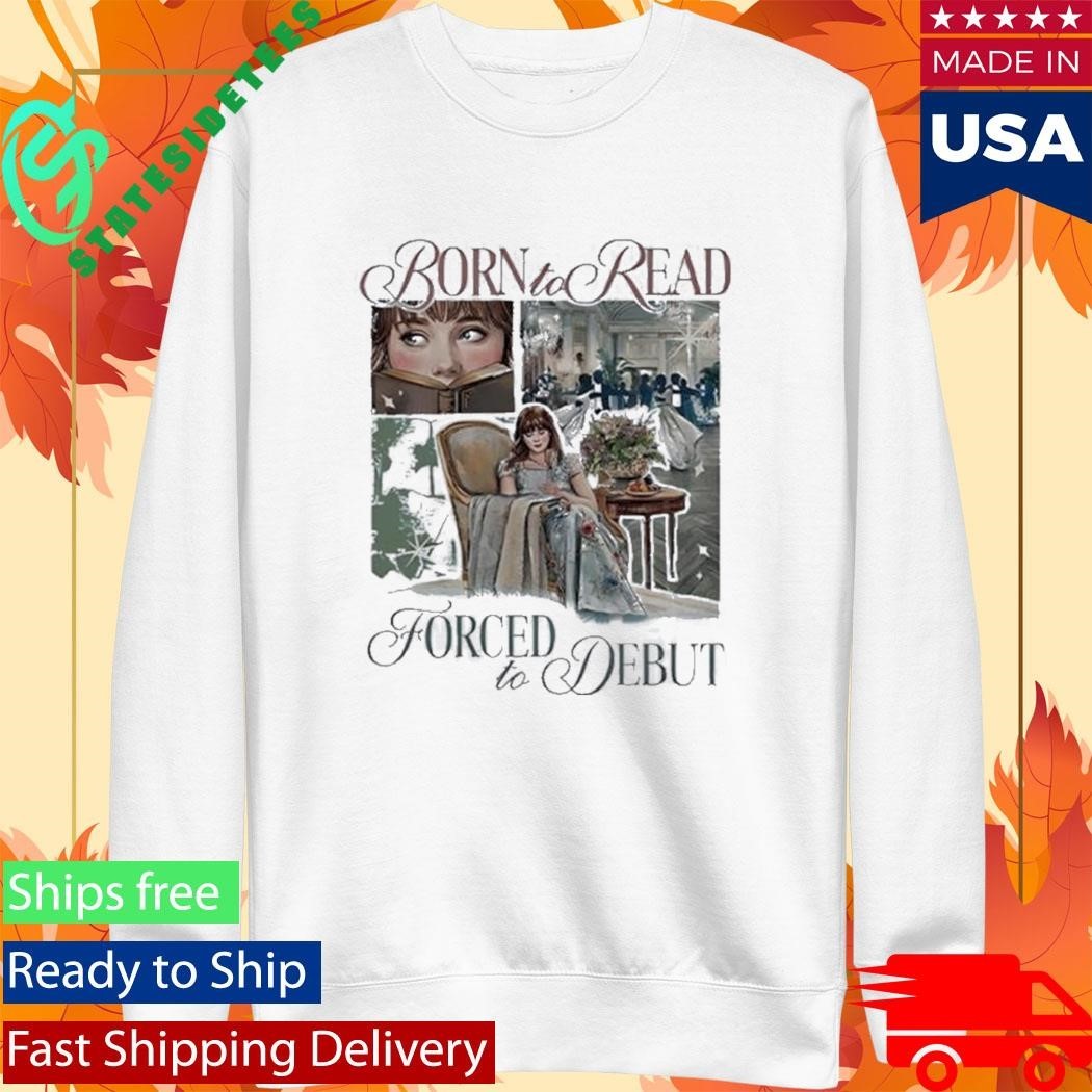Born To Read Forced To Debut Eloise Bridgerton Inspired Shirt