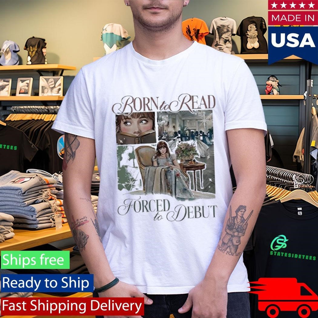 Born To Read Forced To Debut Eloise Bridgerton Inspired Shirt