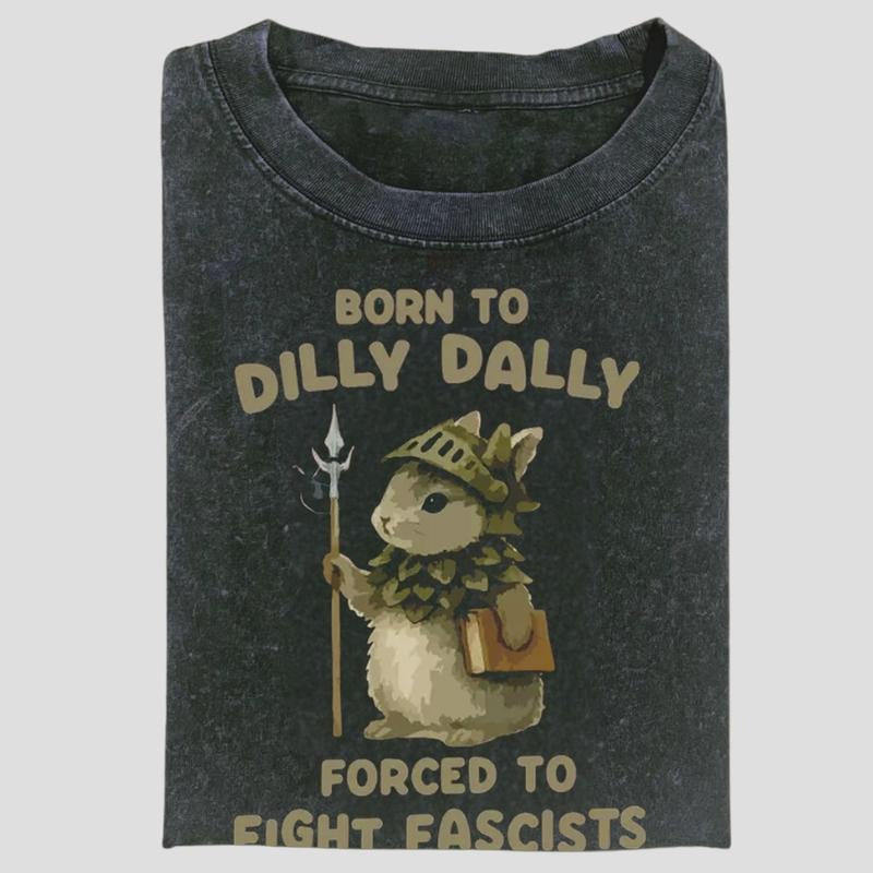 Born to Dilly Dally Forced to Fight Fascists Shirt, Warrior Bunny Shirt, Trendy Resist Shirt, Trendy Activist Apparel, Feminist Shirt
