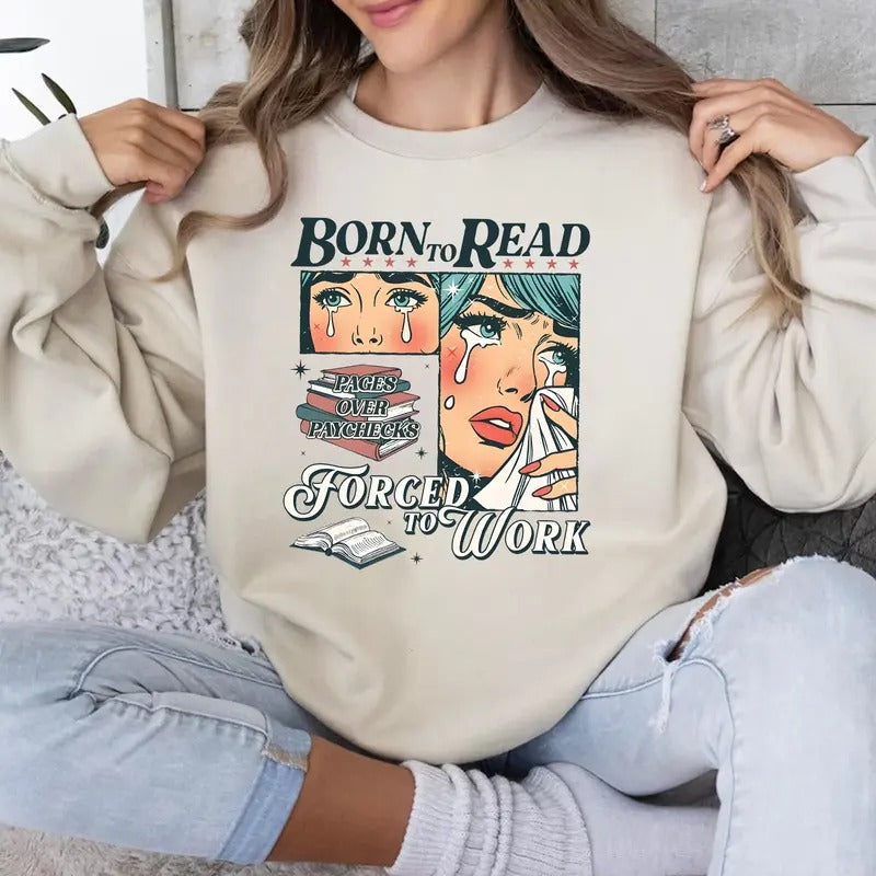 Born to Read Books Sweatshirt, Funny Reader Sweater, Book Addict Hoodie, Gift for Book Lover, Booktok, Bookworm Cotton...