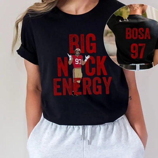 Both Sides Nick Bosa T-Shirt Big Nick Energy Crewn_984 - Unisex And Inclusive - Multiple Colorways - Full Size Range