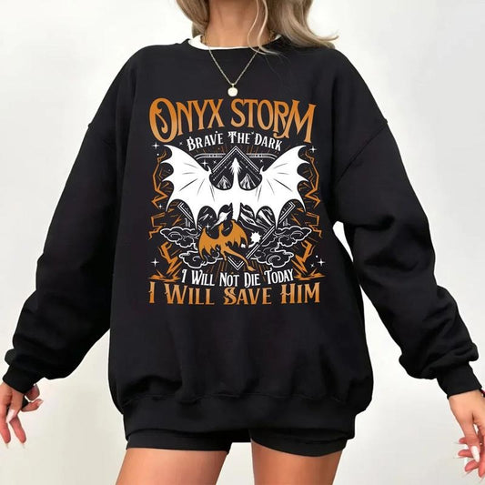 Brave The Dark Shirts Basgiath War Tshirts College I Will Not Die Today Tees Storm I Will Save Him Shirts Fantasy Book TShirt Book Lover, Unisex Tee sweatshirts  women