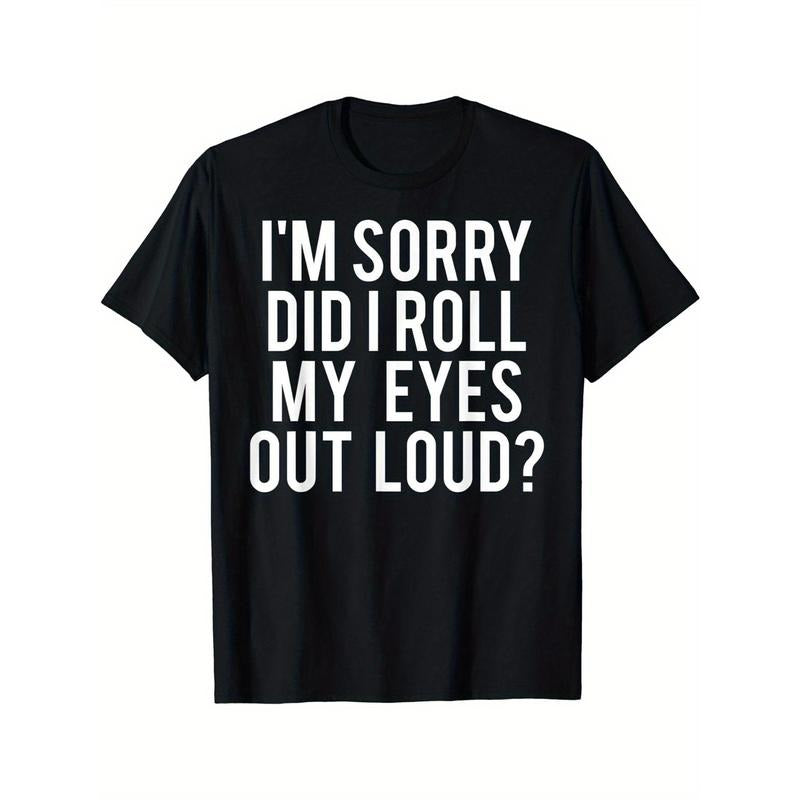 [Breathable "Did I Roll My Eyes Out Loud?" Tee] Breathable Cotton "Did I Roll My Eyes Out Loud?" Men's T-Shirt - Casual Crew Neck, Short Sleeve, Machine Washable - Perfect for All Seasons Made in USA