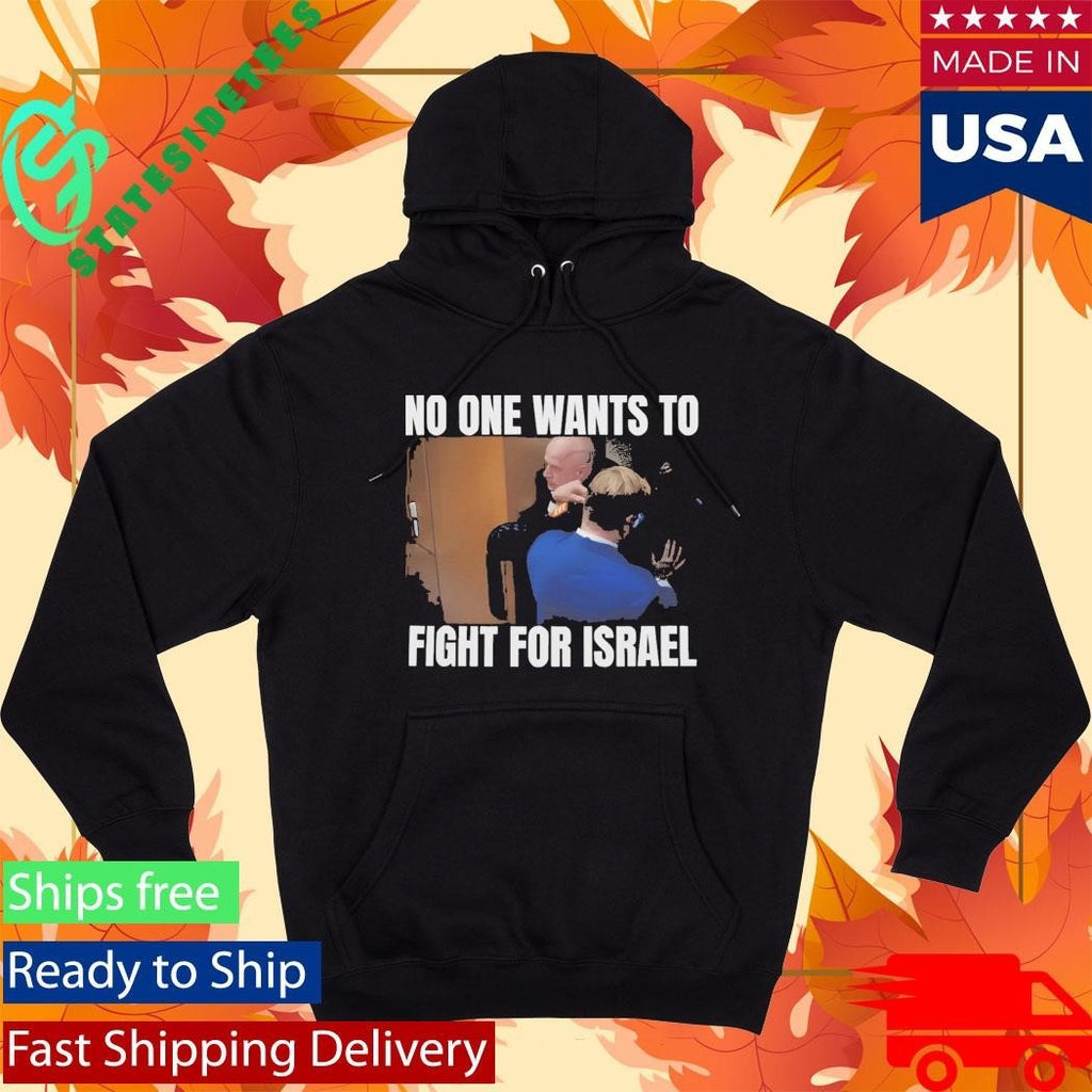 Brian McGinnis No One Wants to Fight for Israel Shirt