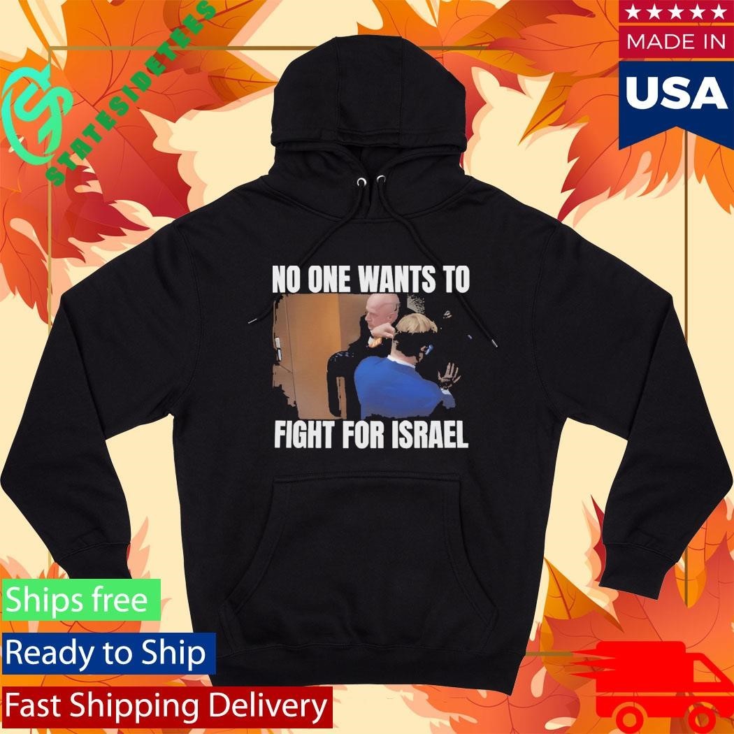 Brian McGinnis No One Wants to Fight for Israel Shirt