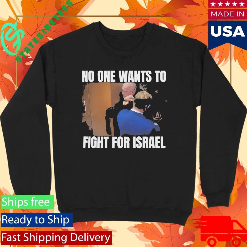 Brian McGinnis No One Wants to Fight for Israel Shirt