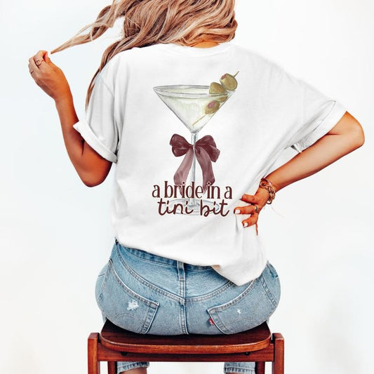 Bride In A Tini Bit Dirty Martini 2 Side Comfort Colors Tee Bride In A Tiny Bit Dark Coquette Downtown Girl Bachelorette Shirt