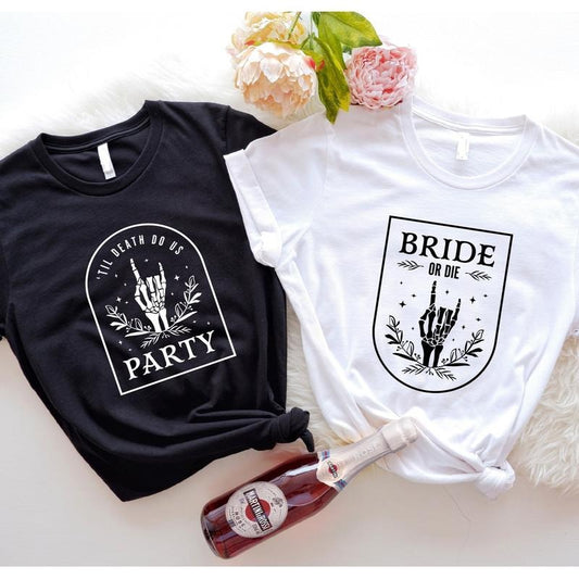 Bride Or Die Shirt, Till Death Do Us Party T-Shirt, Matching Halloween Bachelorette Party Tee, Bridal Shower Tee, Matching Bridesmaid Gift Tee.