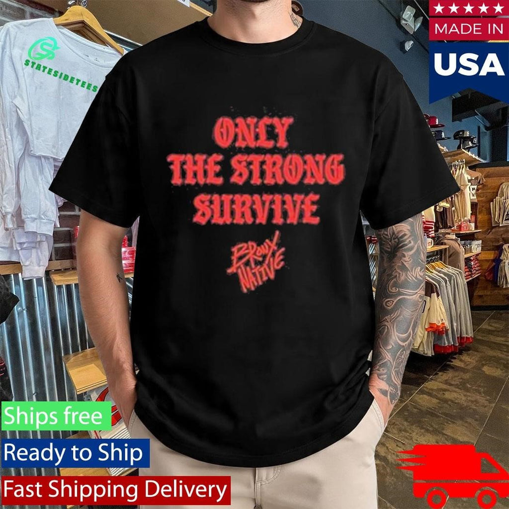 Bronx Native Only The Strong Survive Snow Raw-Hem Shirt