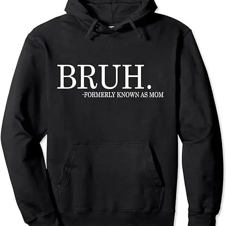 Bruh Formerly Known As Mom Sweatshirt, Bruh Gift For Mom T-Shirt, Cool Meme Trendy T-Shirt Mother's Day, Funny Gift For...