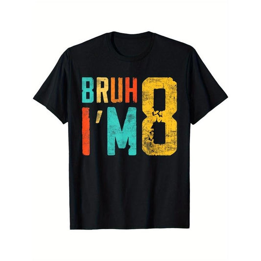Bruh I'm 8 Birthday T-Shirt - 100% Cotton Crew Neck Tee, Geometric Pattern, Short Sleeve, Regular Fit, All-Season Casual Wear for Adults Made in USA