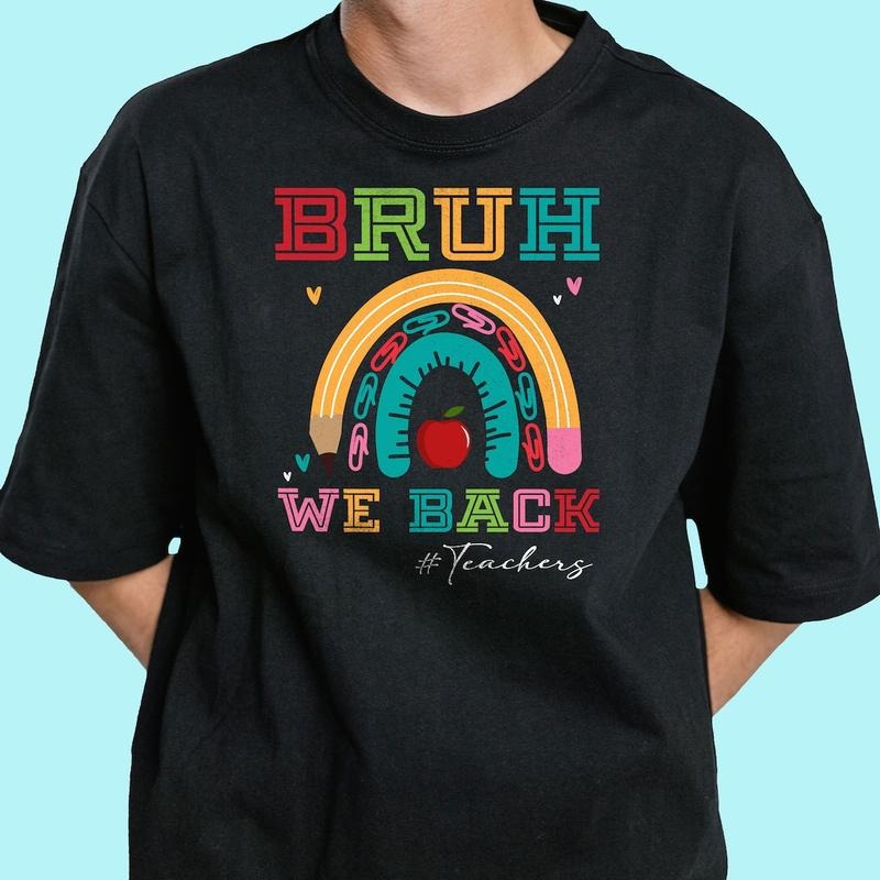 Bruh We are Back Shirt, Back to school Retro Glitter Shirt Hoodie, Sweatshirt | DripVista.com