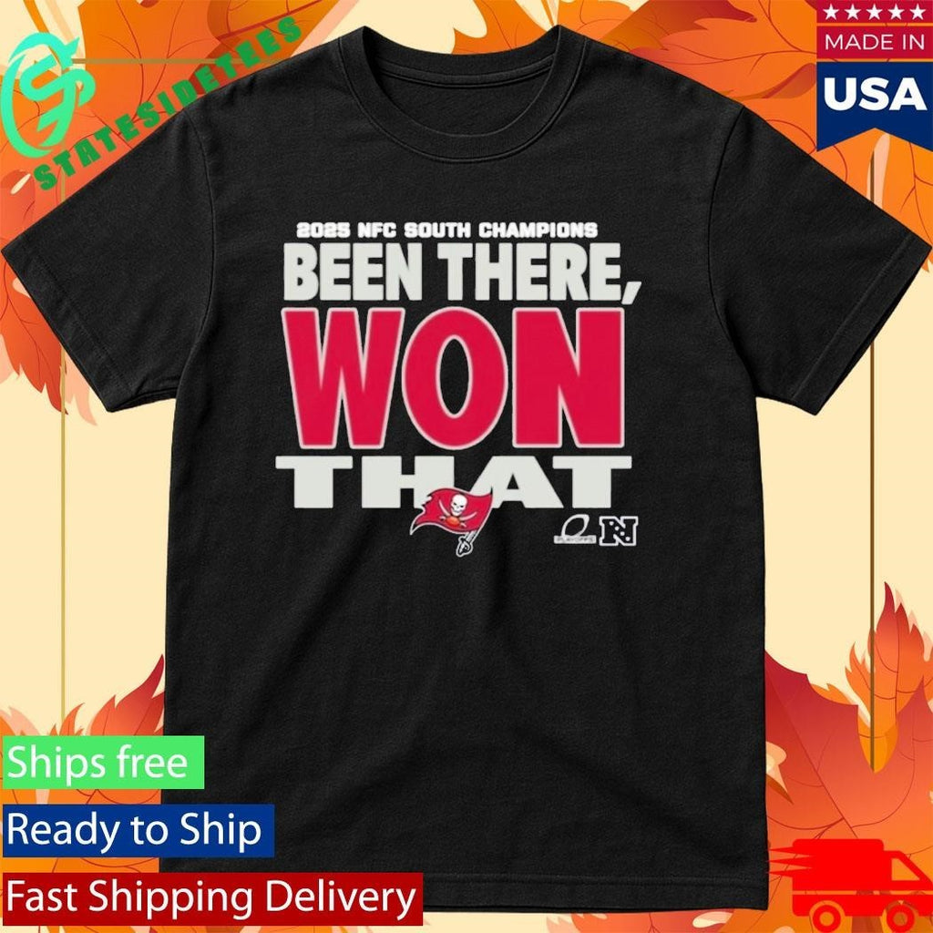 Buccaneers 2025 NFC South Champions Been There Won That Shirt