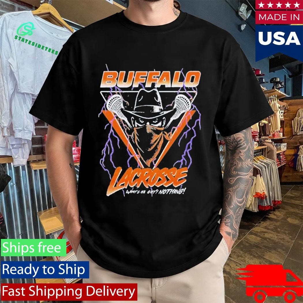 Buffalo Lacrosse What’s He Go 2025 Shirt