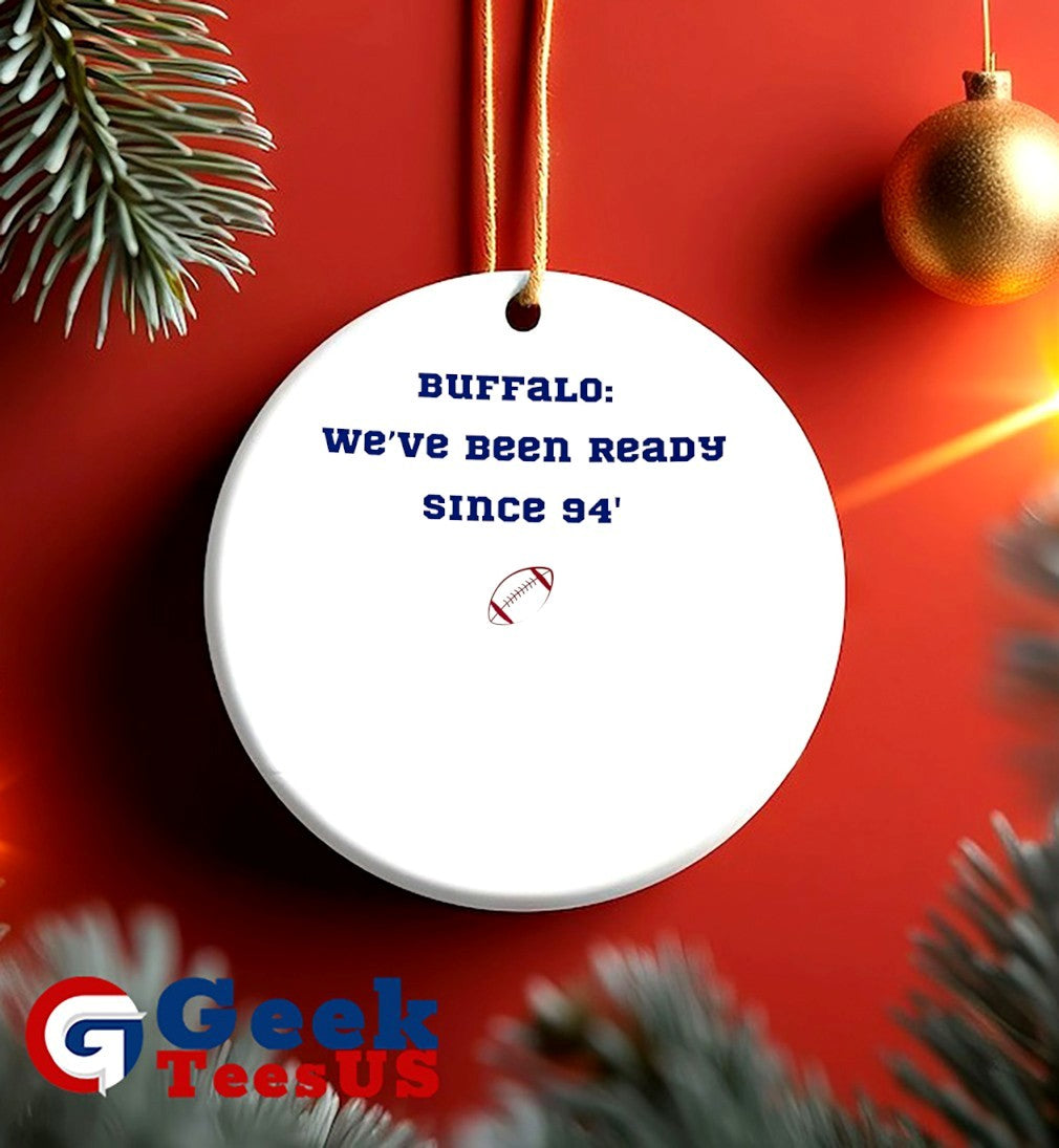 Buffalo we’re been ready since 94′ shirt