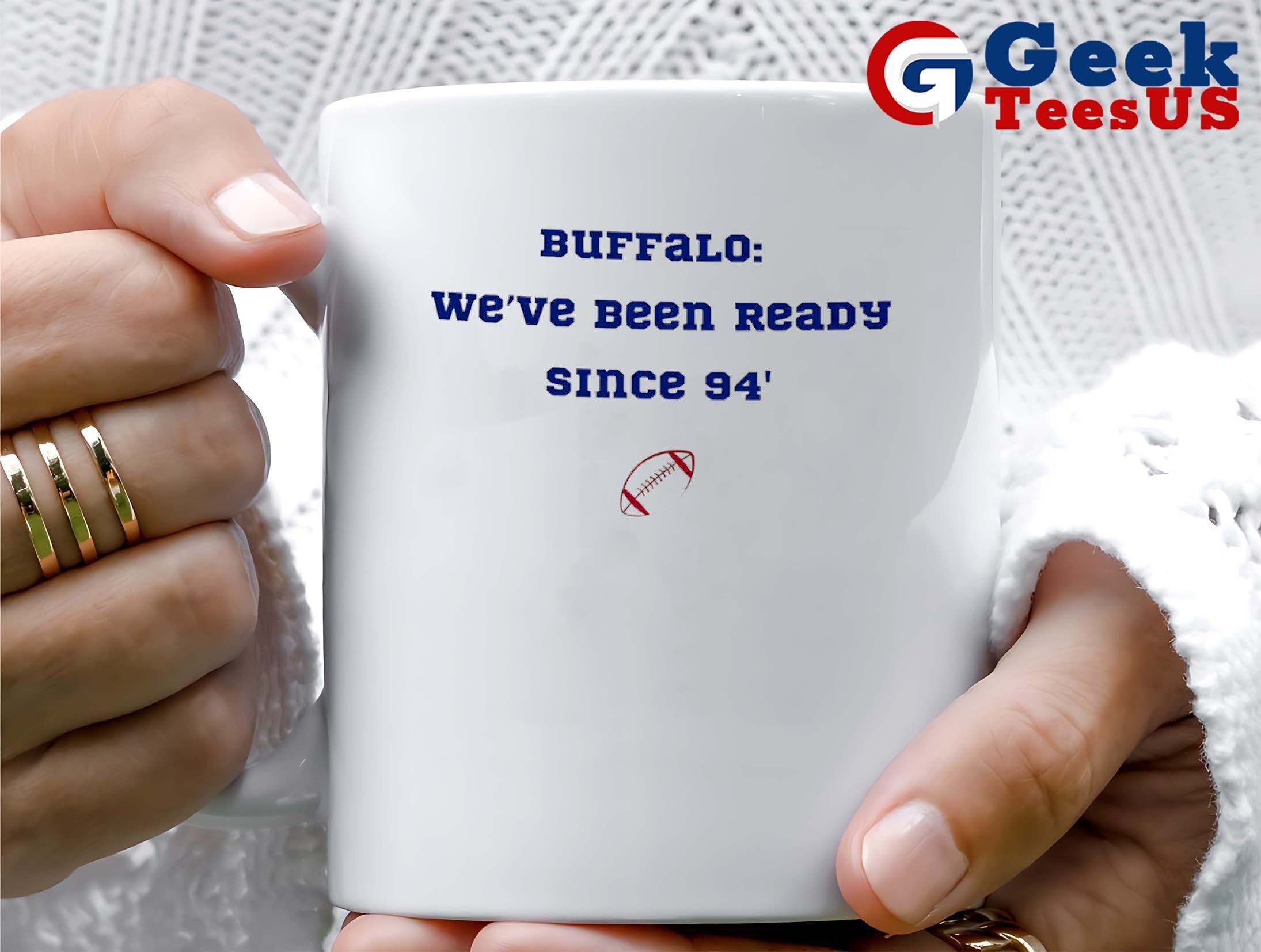 Buffalo we’re been ready since 94′ shirt