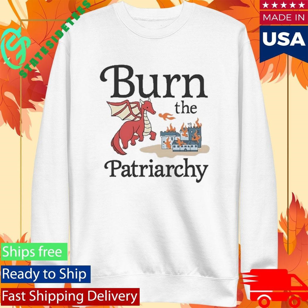 Burn the Patriarchy Shirt