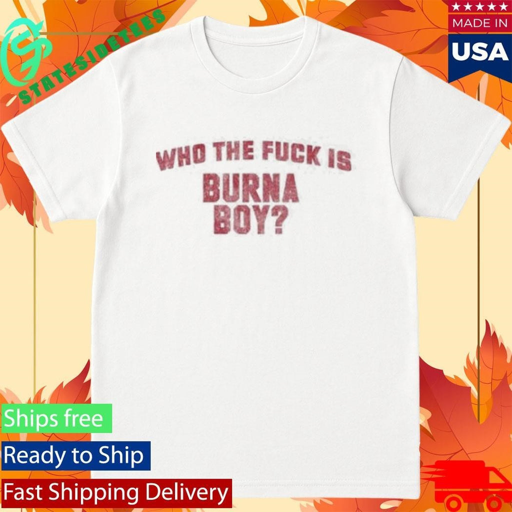 Burna Boy Wtf Shirt