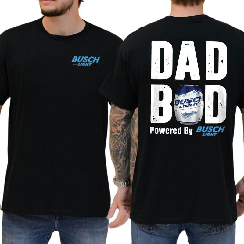 Busch Lite Dad Bod Powered By Busch Light Tshirt 2-sided For Men Beer Drink Shirt For Daddy Soft Fabric Short Sleeve...