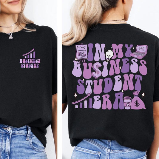 Business Student Era T-Shirt | Trendy Shirt for Business Students | Motivational Shirt | Gift for Business Major