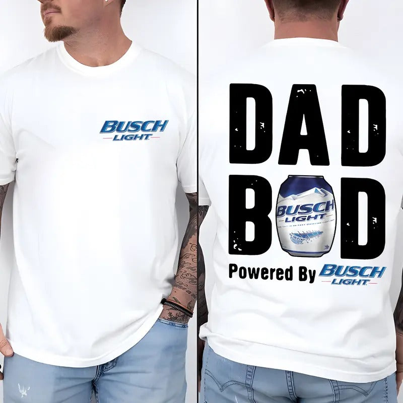 Buss.ch L1te Dad Bod Powered By Busch L1.9ht Shirt , Beer Drink Shirt For Daddy, Funny Drinking Shirt, Gift For Men, Claaaic Menswear