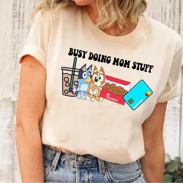 Busy Doing Mom Stuff Shirt, Chick Fil Shirt, Bluey Sweatshirt, Gift Mom Hoodie | DripVista.com