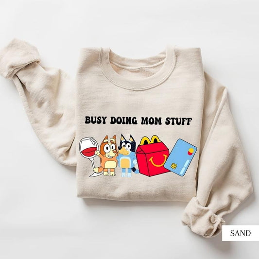 Busy Doing Mom Stuff Sweatshirt Menswear Hoodie